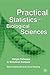 Practical Statistics for the Biological Sciences: Simple Pathways to Statistical Analyses