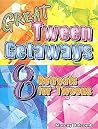 Great Tween Getaways: 8 Retreats for Tweens