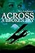 Across a Broken Sky