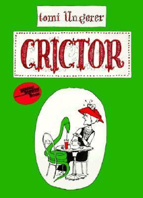 Crictor: A Diverting Picture Book About a Pet Boa Constrictor in a French Village for Children (Ages 4-8) (Reading Rainbow Books)