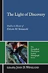 The Light of Discovery: Studies in Honor of Edwin M. Yamauchi (Evangelical Theological Society Monograph) The Light of Discovery: Studies in Honor of Edwin M. Yamauchi (Evangelical Theological Society Monograph)