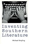 Inventing Southern Literature Inventing Southern Literature