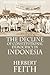 The Decline of Constitutional Democracy in Indonesia by Herbert Feith