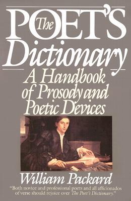 The Poet's Dictionary: A Handbook of Prosody and Poetic Devices (Paperback)