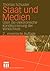 Staat und Medien: Über die ...