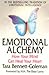 Emotional Alchemy  by T Bennett-Goelman