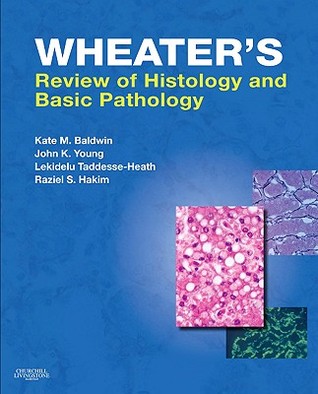 Wheater's Review of Histology & Basic Pathology (Wheater's Histology and Pathology)