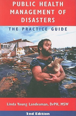 Public Health Management of Disasters: The Practice Guide (Paperback)