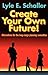 Create Your Own Future!: Alternatives for the Long-Range Planning Committee