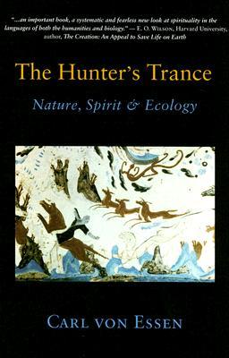 Hunter's Trance: Nature, Spirit & Ecology