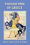Famous Men of Greece (Yesterday's Classics) Famous Men of Greece (Yesterday's Classics)