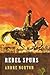 Rebel Spurs by Andre Norton Rebel Spurs by Andre Norton