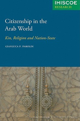 Citizenship in the Arab World: Kin, Religion and Nation-State (IMISCOE Research)