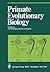 Primate Evolutionary Biology: Selected Papers (Part A) of the VIIIth Congress of the International Primatological Society, Florence, 7–12 July, 1980 (Proceedings in Life Sciences)