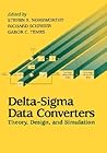 Delta-Sigma Data Converters: Theory, Design, and Simulation