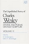 The Unpublished Poetry of Charles Wesley, Volume II: Hymns and Poems on Holy Scripture
