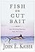 Fish or Cut Bait: How Winni...