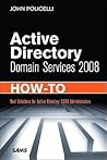Active Directory Domain Services 2008 How-To Active Directory Domain Services 2008 How-To