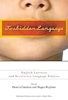 Forbidden Language: English Learners and Restrictive Language Policies (Multicultural Education Series)