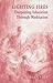 Lighting Fires: Deepening Education Through Meditation
