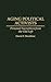 Aging Political Activists: Personal Narratives from the Old Left
