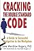 Cracking the Double Standard Code: A Guide to Successful Navigation in the Workplace
