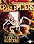 Crab Spiders: Phantom Hunters (Arachnid World)