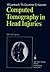 Computed Tomography in Head Injuries by Wolfgang R. Lanksch