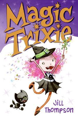 Magic Trixie (Magic Trixie, Vol. 1)