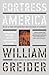 Fortress America by William Greider