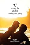 'C': a story for Couples coming and going