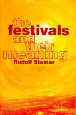 The Festivals and Their Meaning (Paperback)