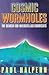 Cosmic Wormholes by Paul Halpern