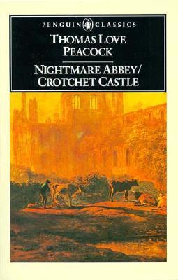 Nightmare Abbey & Crotchet Castle (Paperback)