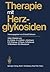 Therapie mit Herzglykosiden (German Edition)