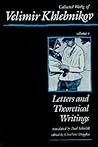 Collected Works, Vol. 1 by Velimir Khlebnikov