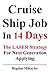 Cruise Ship Job In 14 Days: The Laser Strategy For Next Generation Applying