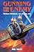 Gunning for the Enemy by Wallace McIntosh Gunning for the Enemy by Wallace McIntosh