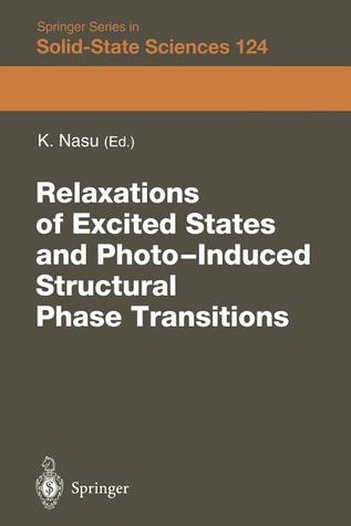 Relaxations of Excited States and Photo-Induced Phase Transitions: Proceedings of the 19th Taniguchi Symposium, Kashikojima, Japan, July 18–23, 1996 (Springer Series in Solid-State Sciences)