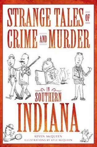 Strange Tales of Crime and Murder in Southern Indiana (Paperback)