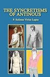 The Syncretisms of Antinous by P. Sufenas Virius Lupus