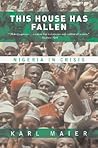 This House Has Fallen: Nigeria In Crisis