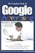 The Complete Guide to Google Advertising by Bruce C. Brown