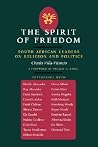 The Spirit of Freedom: South African Leaders on Religion and Politics (Perspectives on Southern Africa) (Volume 52) The Spirit of Freedom: South African Leaders on Religion and Politics (Perspectives on Southern Africa) (Volume 52)