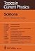 Solitons (Topics in Current Physics)