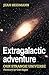 Extragalactic Adventure by Jean Heidmann