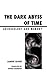 The Dark Abyss of Time by Laurent Olivier The Dark Abyss of Time by Laurent Olivier