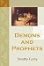 Demons and Prophets