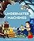 Underwater Machines