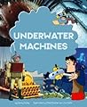 Underwater Machines (Crafty Inventions)